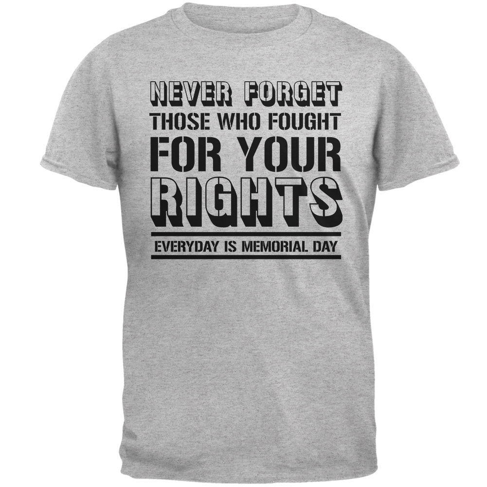 Never Forget Those Who Fought For Your Rights Military Mens T Shirt Men's T-Shirts global 2XL Heather 