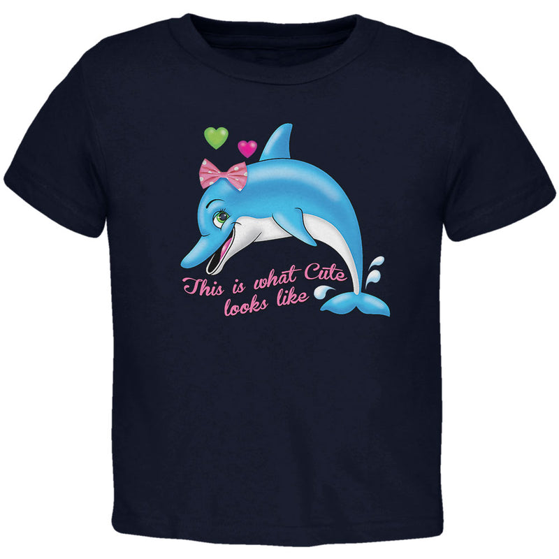 Dolphin This is What Cute Looks Like Toddler T Shirt Toddler T-Shirts Old Glory 2T Navy 