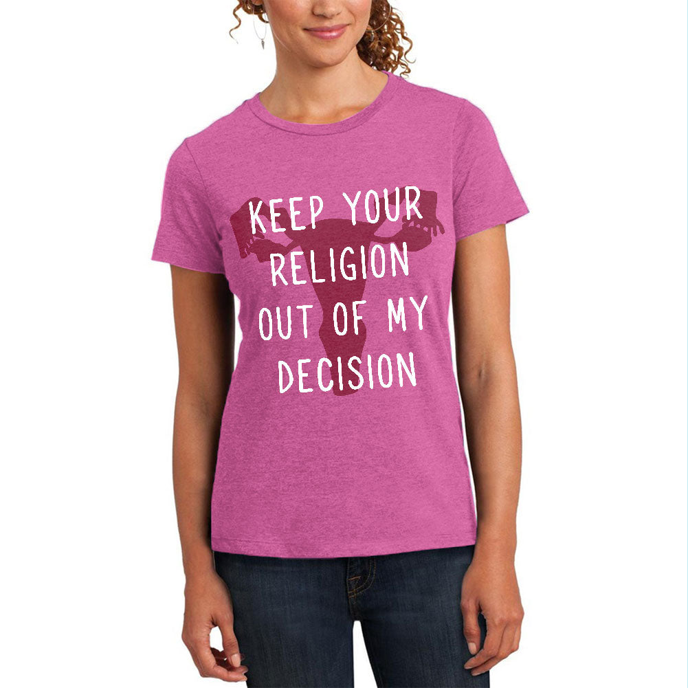 Feminism Keep Your Religion Out Of My Decision Womens Soft T Shirt Women's T-Shirts Old Glory 2XL Heathered Pink Raspberry 