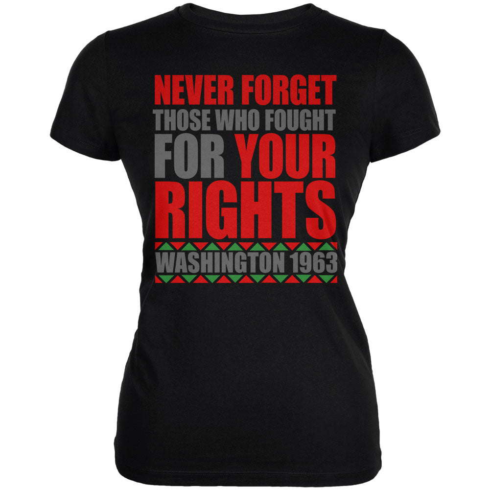 Black History Month Never Forget Those Who Fought For Your Rights Juniors Soft T Shirt Juniors T-Shirts Old Glory 2XL Black 