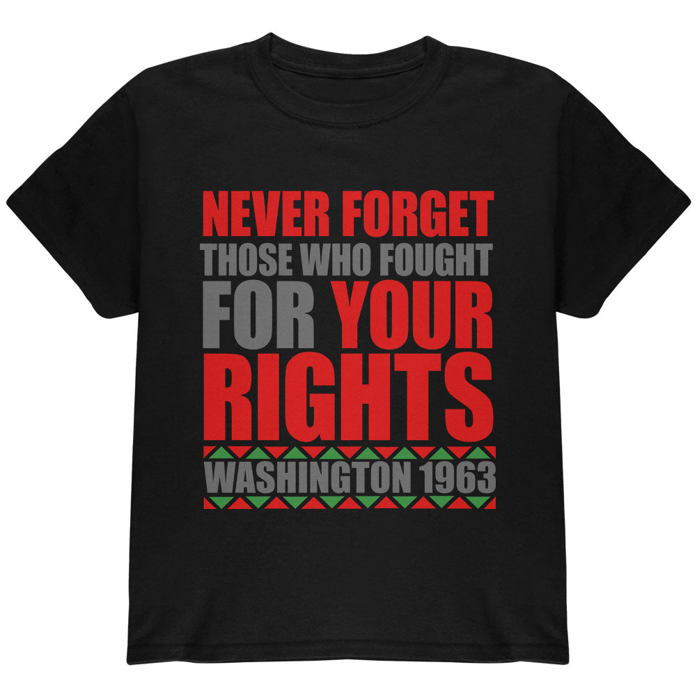 Black History Month Never Forget Those Who Fought For Your Rights Youth T Shirt Youth T-Shirts Old Glory YLG Black 