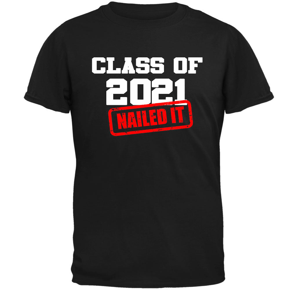 Class of 2021 Nailed it Graduation Mens T Shirt Men's T-Shirts Graduation SM Black 