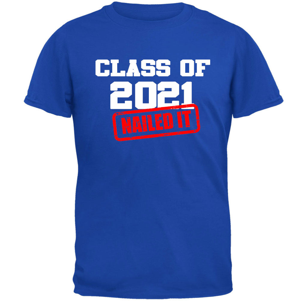 Class of 2021 Nailed it Graduation Mens T Shirt Men's T-Shirts Graduation SM Royal 