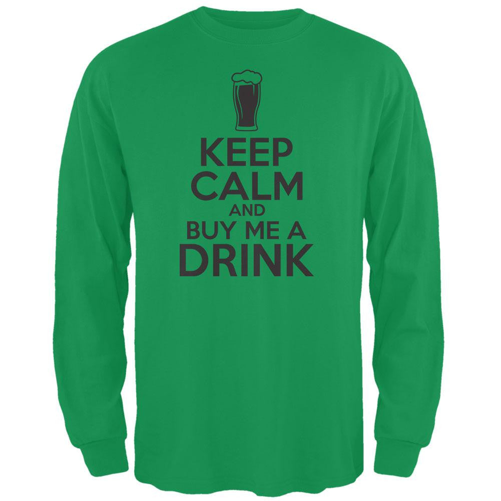 St. Patricks Day - Keep Calm Buy Me A Drink Irish Adult Long Sleeve T-Shirt Men's Long Sleeves Old Glory 2XL Green 