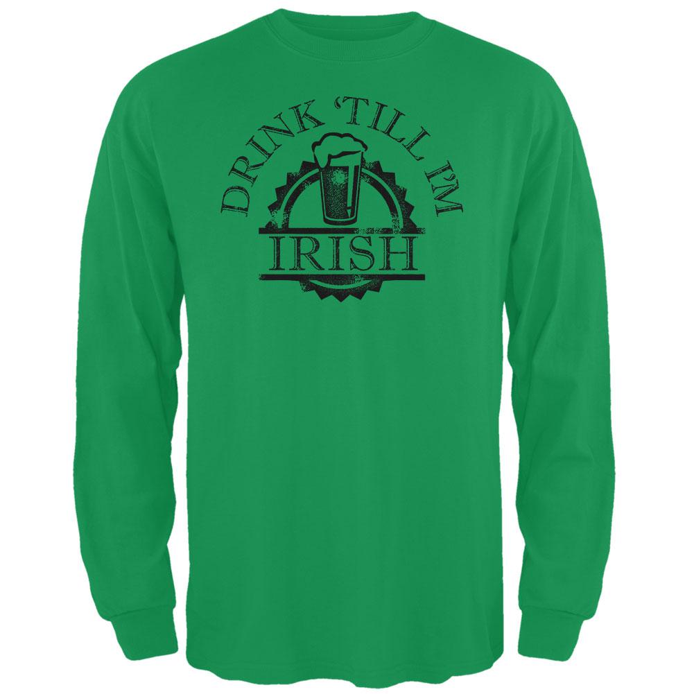 St. Patricks Day - Drink Till Im Irish Irish Green Adult Long Sleeve T-Shirt Men's Long Sleeves Old Glory 2XL Green 