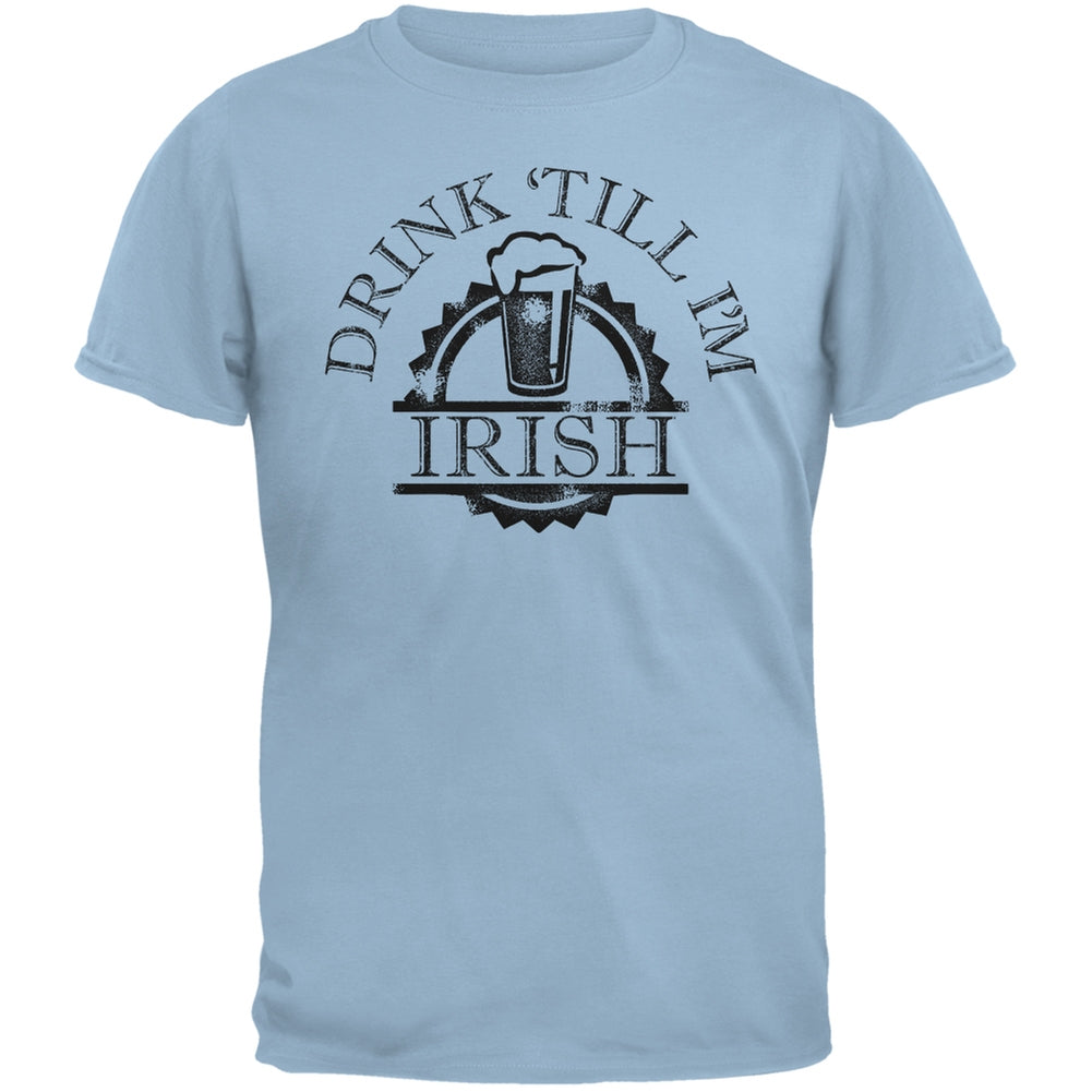 St. Patricks Day - Drink Till Im Irish Light Blue Adult T-Shirt Men's T-Shirts Old Glory 2XL Blue 