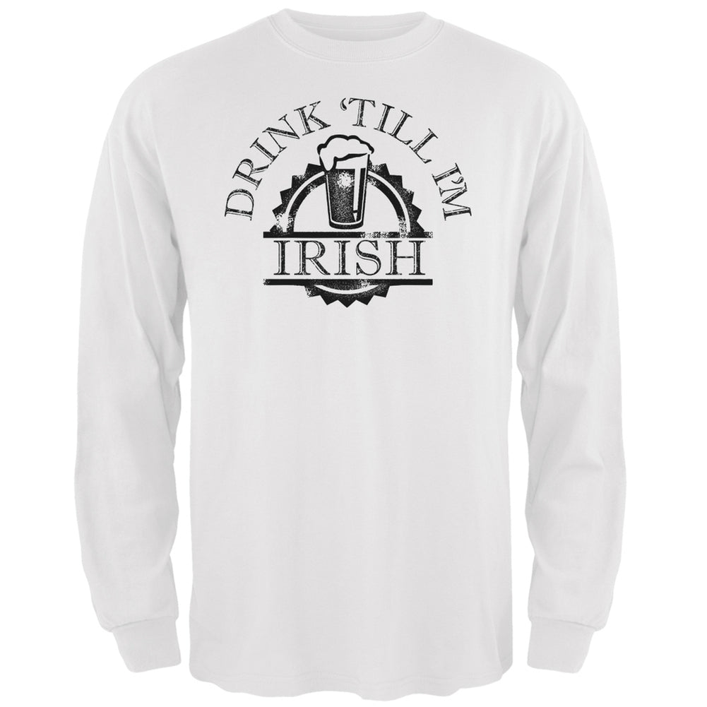 St. Patricks Day - Drink Till Im Irish White Adult Long Sleeve T-Shirt Men's Long Sleeves Old Glory 2XL White 