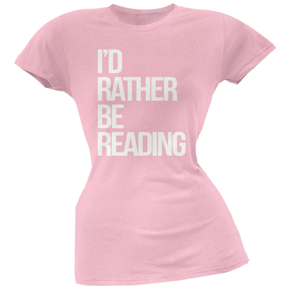 I'd Rather Be Reading Light Pink Soft Juniors T-Shirt Juniors T-Shirts Old Glory 2XL Pink 