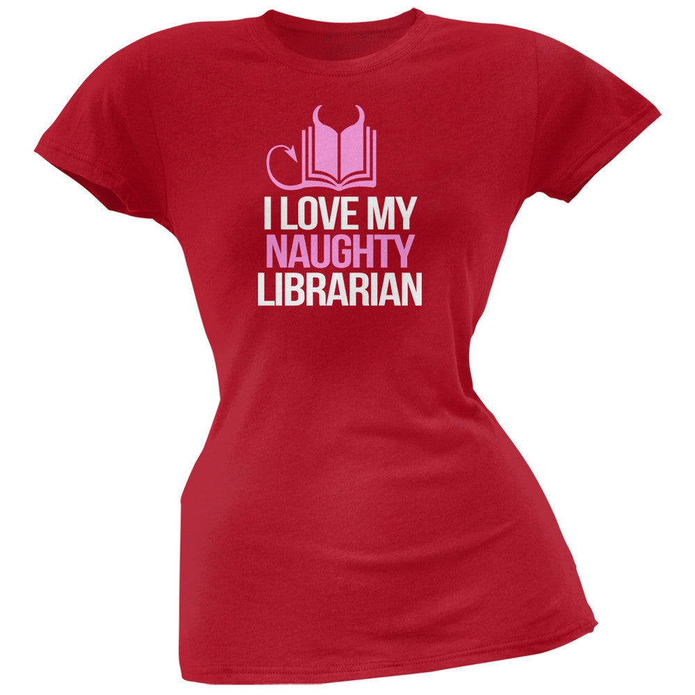 I Love My Naughty Librarian Red Soft Juniors T-Shirt Juniors T-Shirts Old Glory 2XL Red 