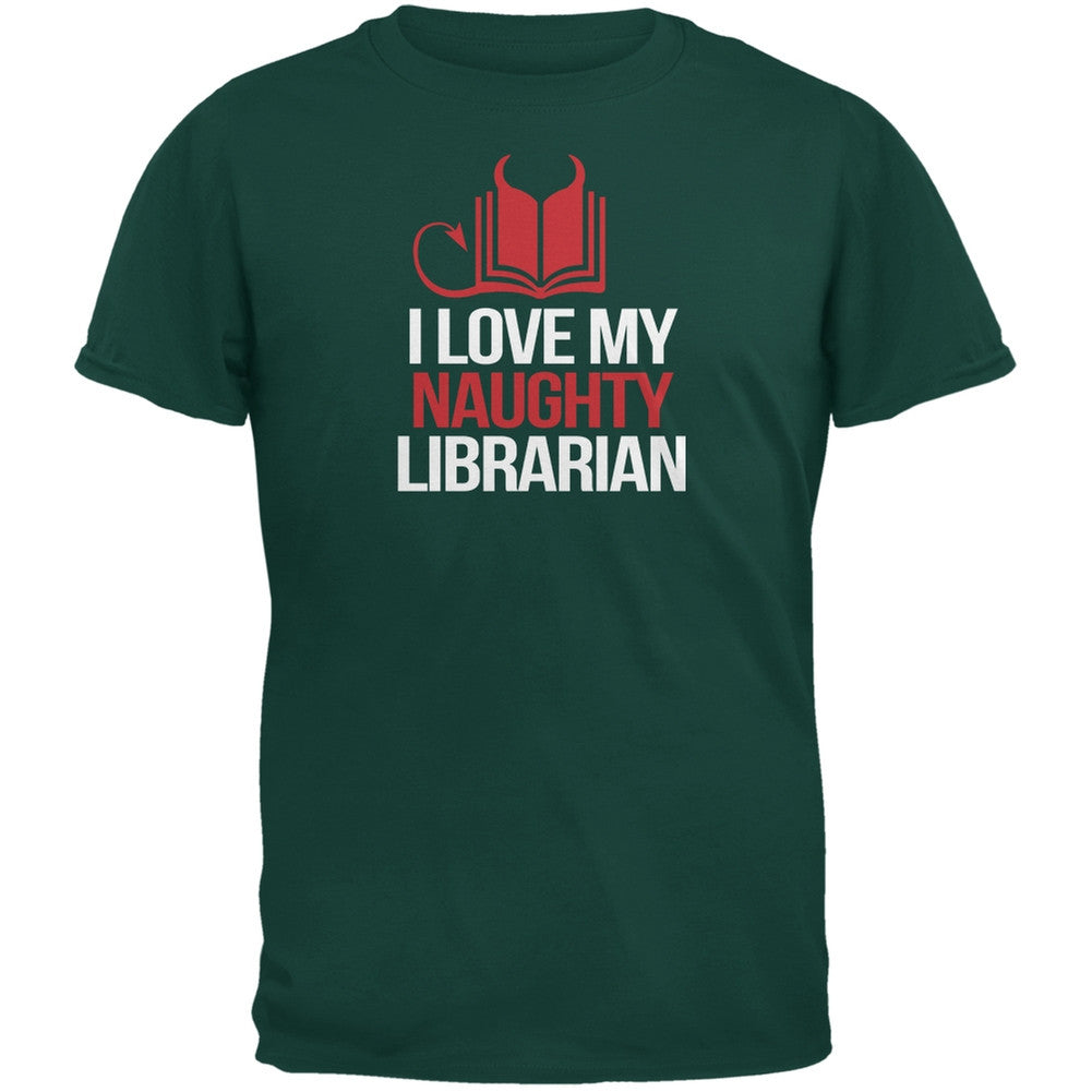 I Love My Naughty Librarian Forest Green Adult T-Shirt Men's T-Shirts Old Glory 2XL Green 