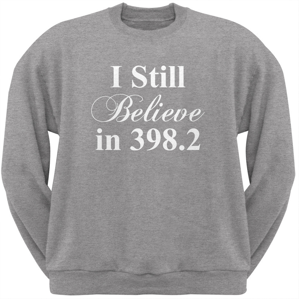 I Still Believe in 398.2 Heather Grey Adult Sweatshirt Men's Sweatshirts Old Glory 2XL Grey 