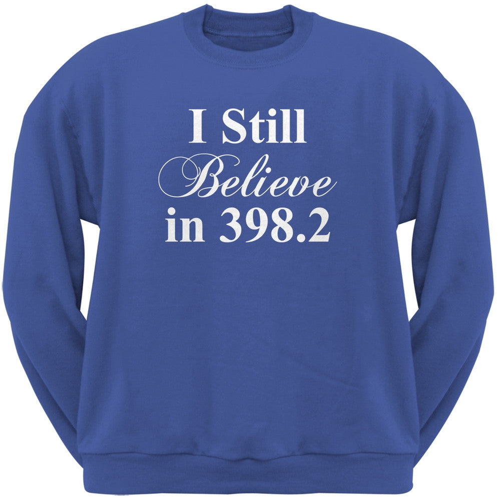 I Still Believe in 398.2 Blue Adult Sweatshirt Men's Sweatshirts Old Glory 2XL Blue 
