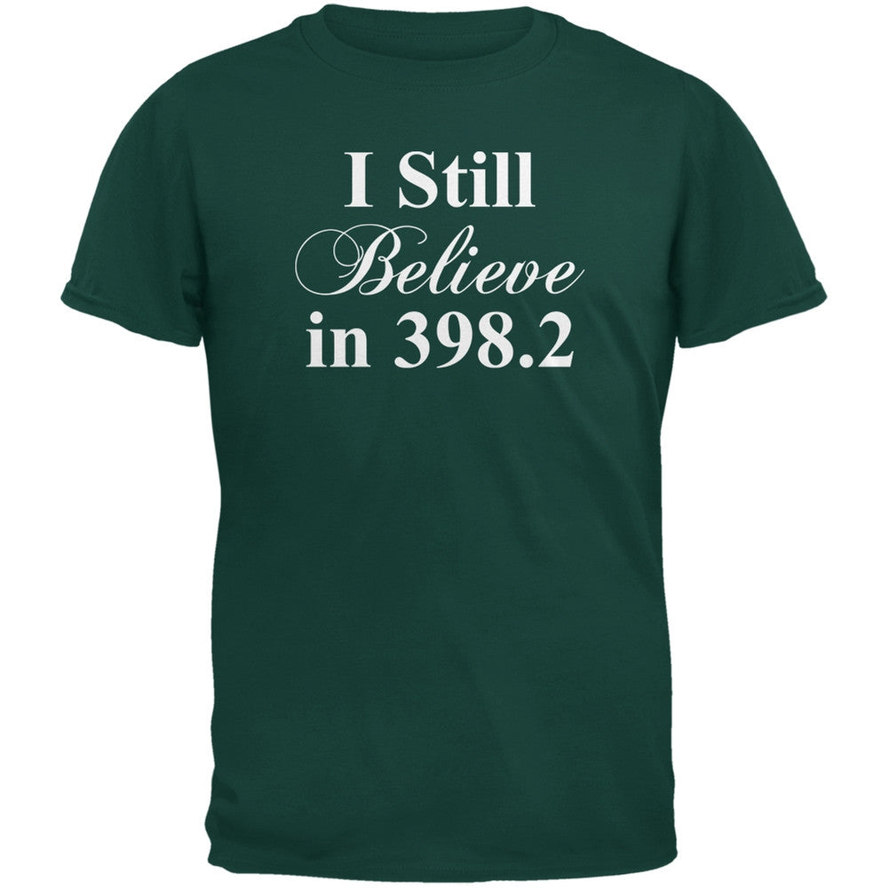I Still Believe in 398.2 Forest Green Adult T-Shirt Men's T-Shirts Old Glory 2XL Green 