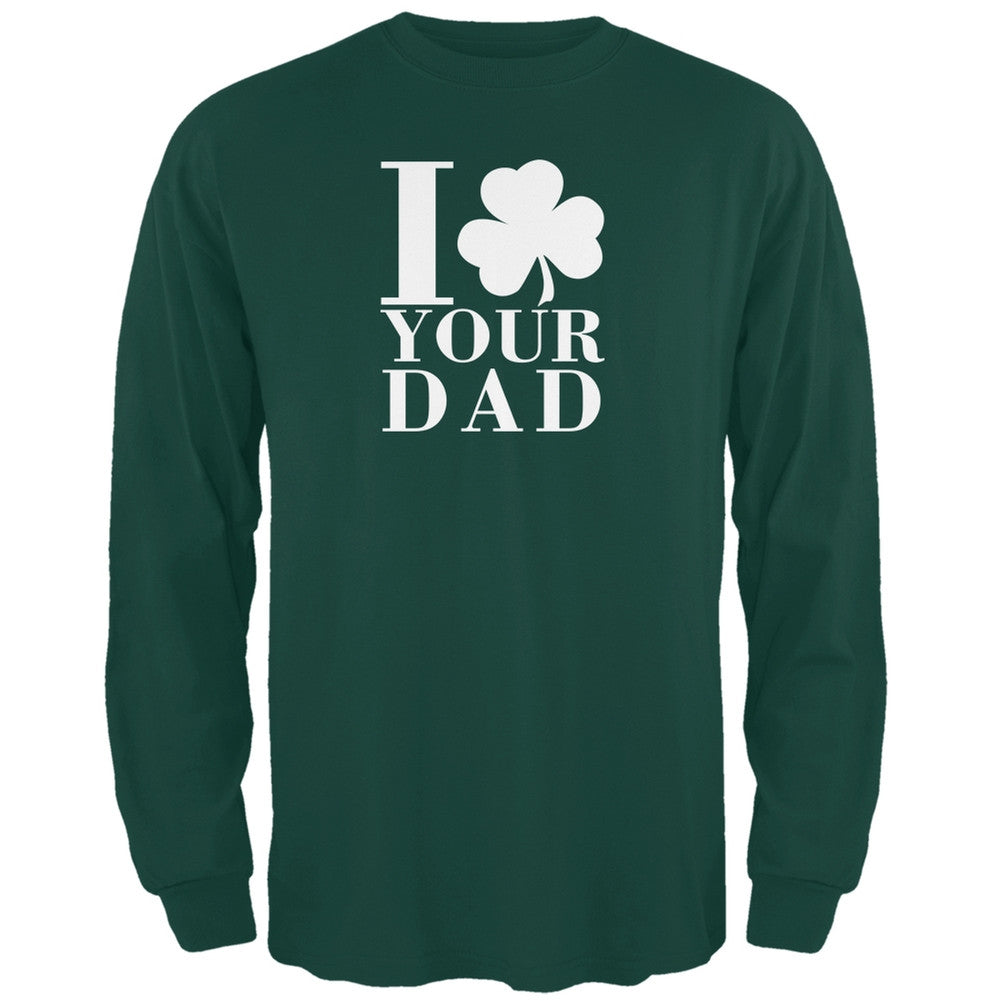 St Patricks Day - Shamrock Love Your Dad Dk Green Adult Long Sleeve TShirt Men's Long Sleeves Old Glory 2XL Green 