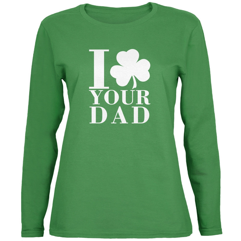 St Patricks Day - Shamrock Love Your Dad Ladies Long Sleeve T-Shirt Women's Long Sleeves Old Glory 2XL Green 