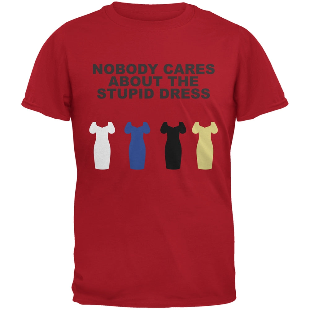 Nobody Cares About The Stupid Dress Red Adult T-Shirt Men's T-Shirts Old Glory 2XL Red 