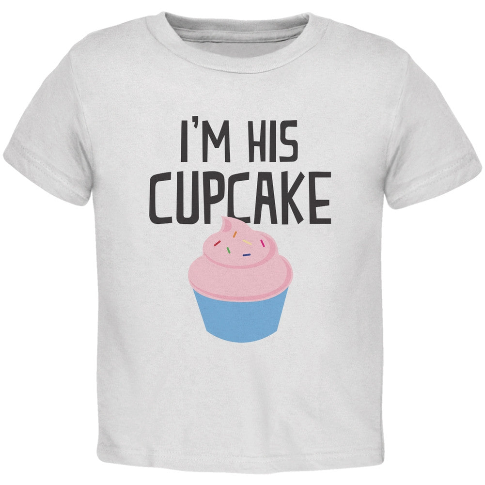 I'm His Cupcake White Toddler T-Shirt Toddler T-Shirts Old Glory   