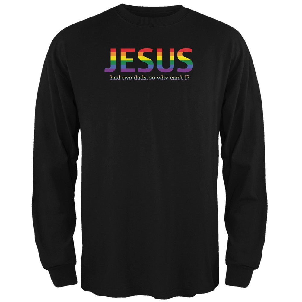 Two Dads Jesus Gay Funny Black Adult Long Sleeve T-Shirt Men's Long Sleeves Old Glory 2XL Black 