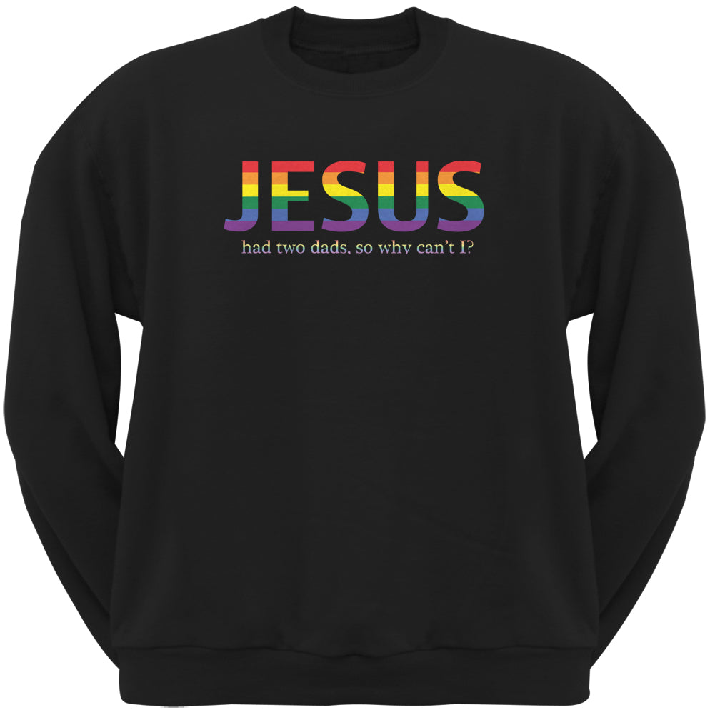 Two Dads Jesus Gay Funny Black Adult Sweatshirt Men's Sweatshirts LGBT 2XL Black 