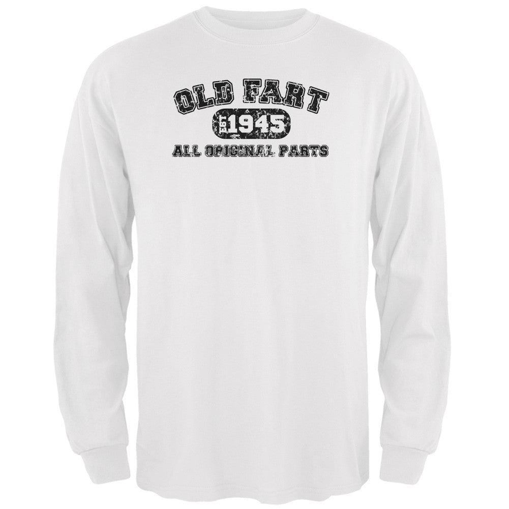 Old Fart Original Parts 1945 Funny White Adult Long Sleeve T-Shirt Men's Long Sleeves Old Glory 2XL White 