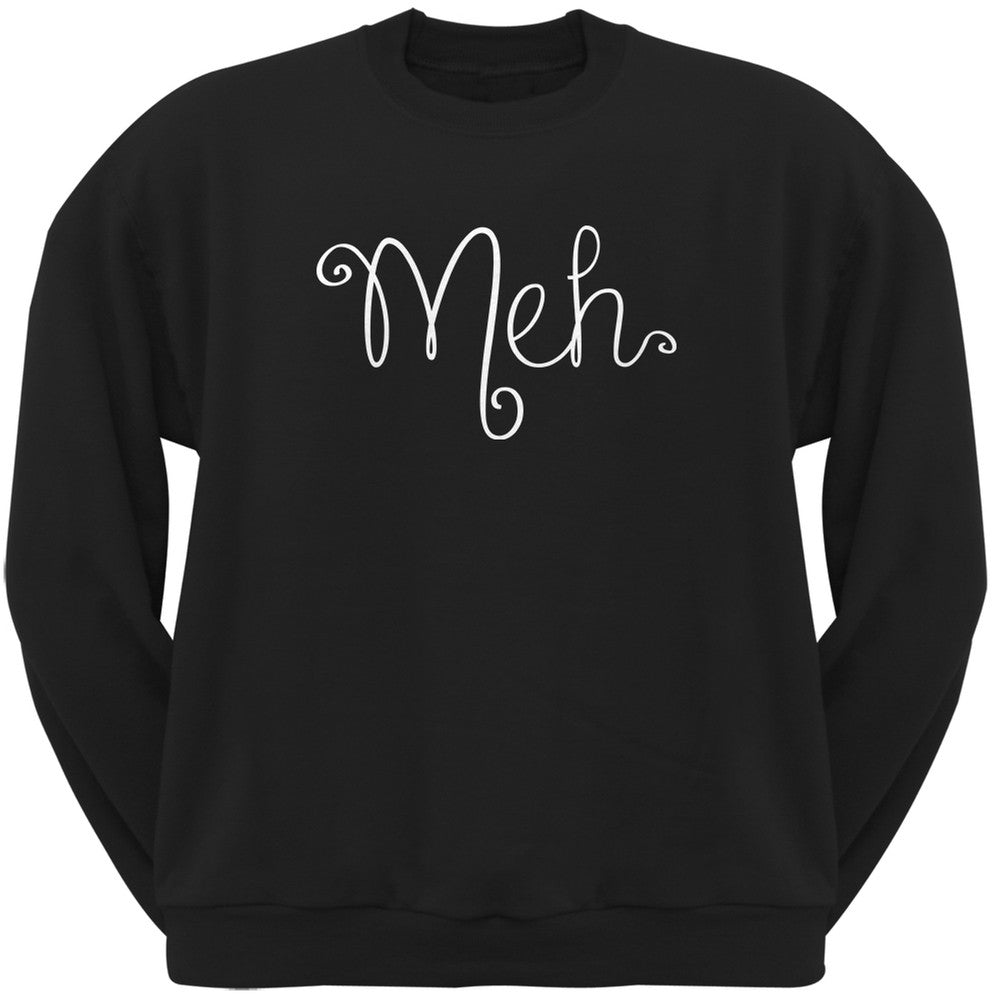 Meh Black Adult Sweatshirt Men's Sweatshirts Old Glory 2XL Black 