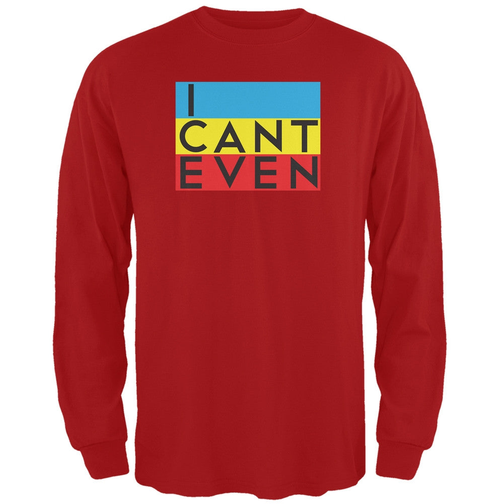 I Cant Even Red Adult Long Sleeve T-Shirt Men's Long Sleeves Old Glory 2XL Red 