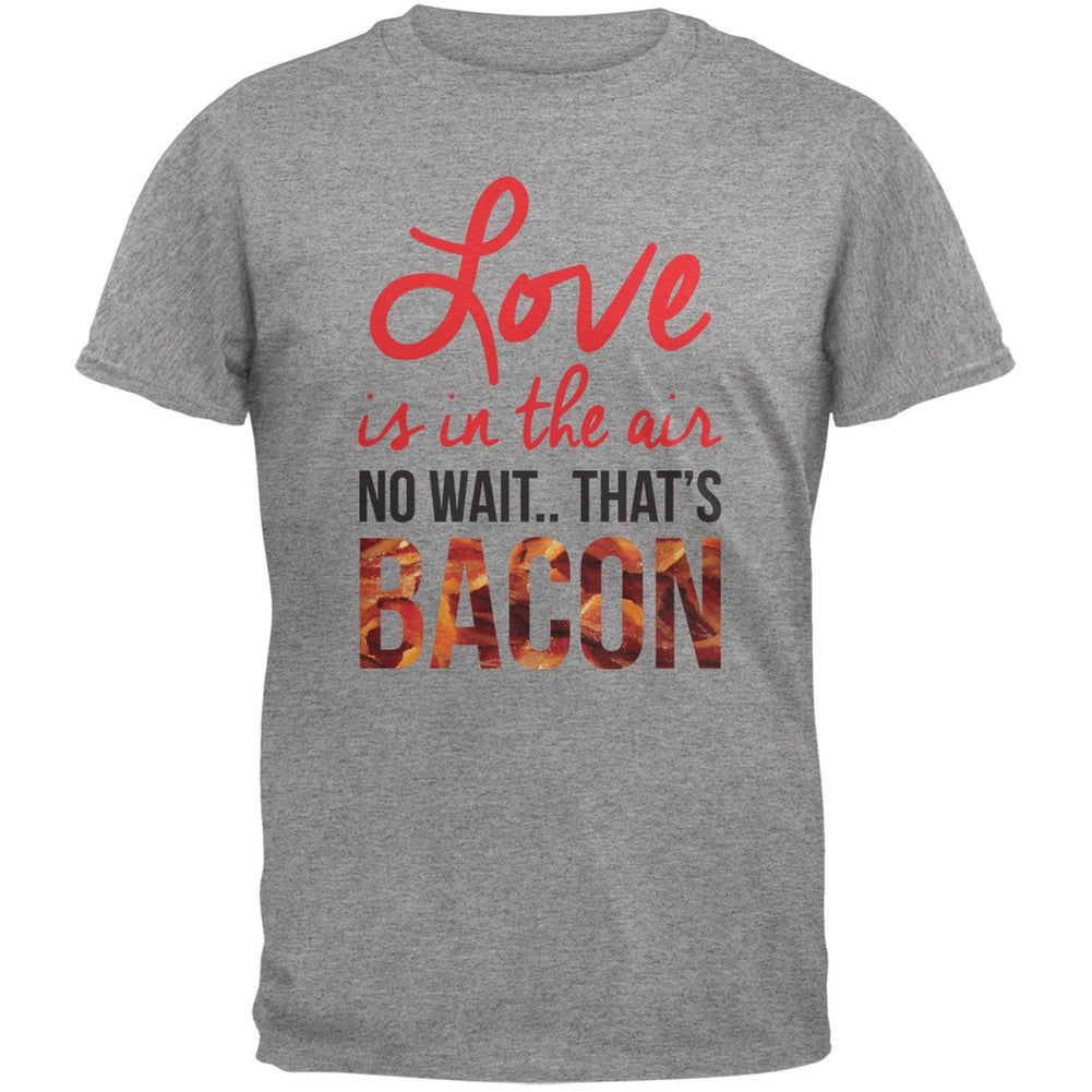 Love, No Wait.. Bacon Grey Adult T-Shirt Men's T-Shirts Old Glory 2XL Grey 