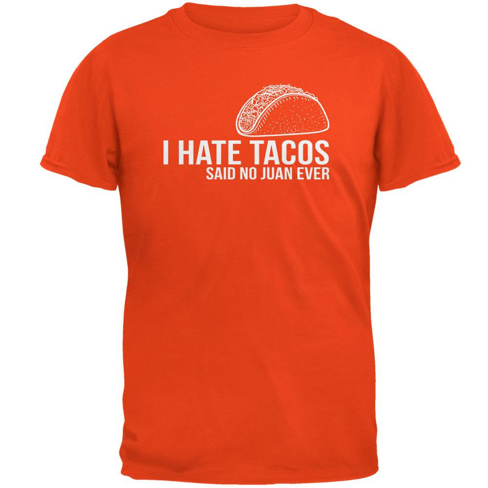 Cinco de Mayo - I Hate Tacos Orange Adult T-Shirt Men's T-Shirts Old Glory 2XL Orange 