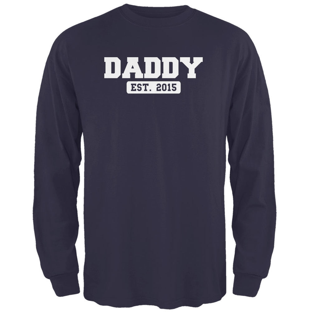 Father's Day Daddy Est. 2015 Navy Adult Long Sleeve T-Shirt Men's Long Sleeves Old Glory 2XL Blue 