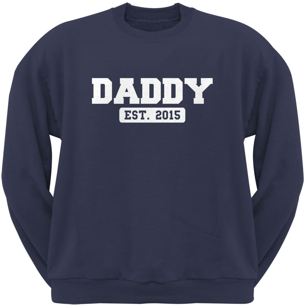 Father's Day Daddy Est. 2015 Navy Adult Sweatshirt Men's Sweatshirts Old Glory 2XL Blue 