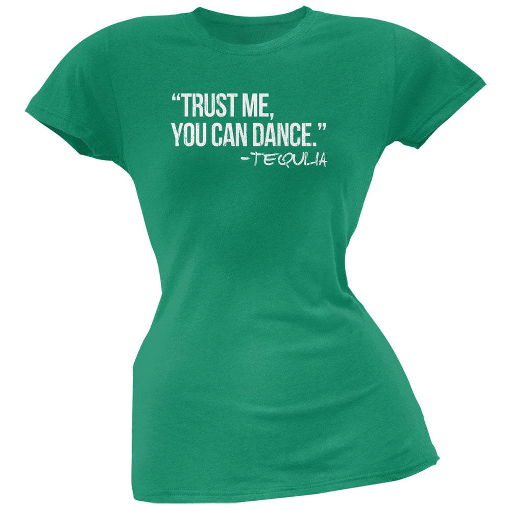 Cinco de Mayo - Trust Me, You Can Dance Tequila Kelly Green Soft Juniors T-Shirt Juniors T-Shirts Old Glory SM Green 