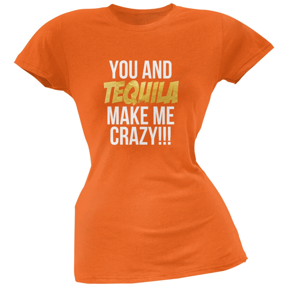 Cinco de Mayo - You and Tequila Make Me Crazy Orange Soft Juniors T-Shirt Juniors T-Shirts Old Glory   