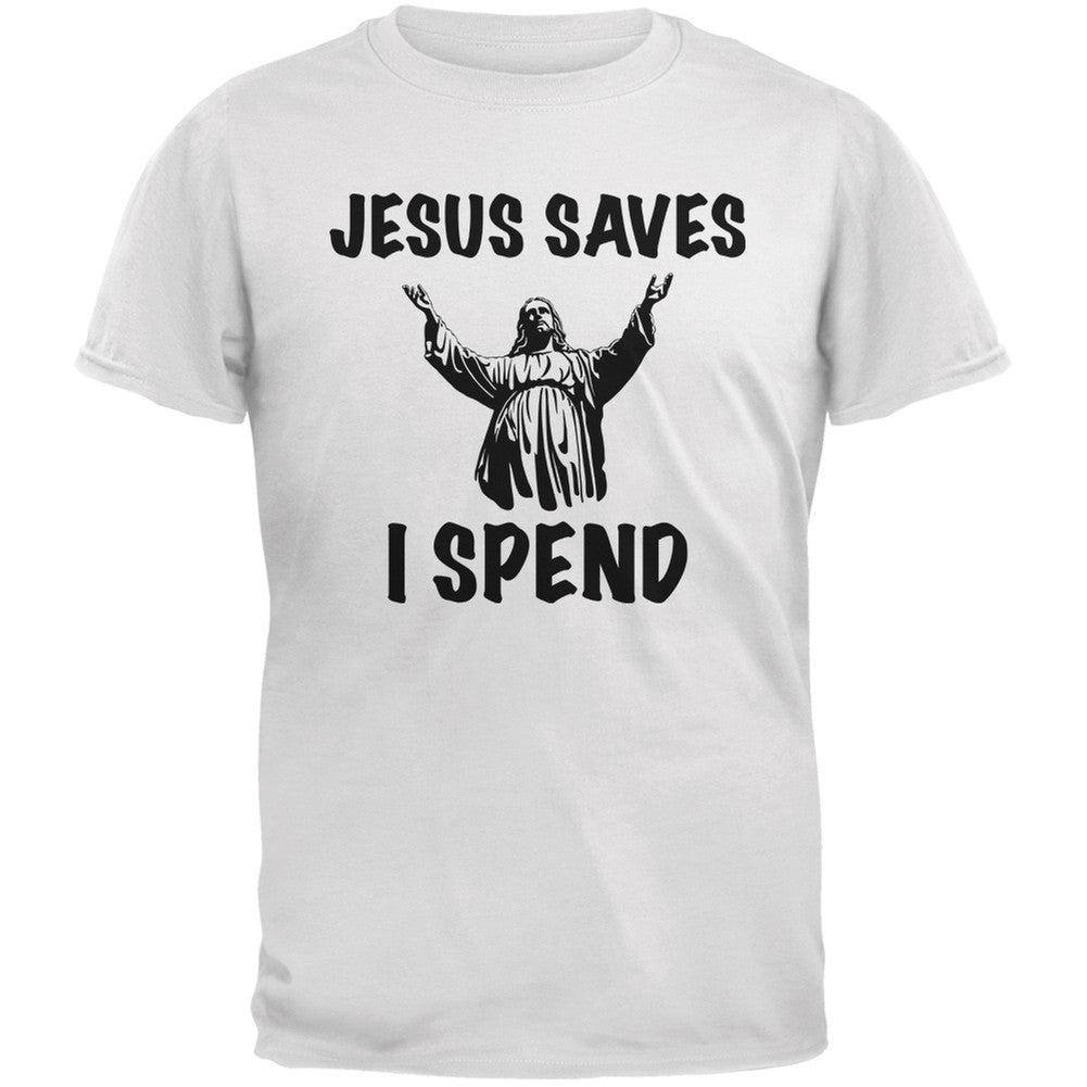 Jesus Saves, I Spend White Adult T-Shirt Men's T-Shirts Old Glory 2XL White 