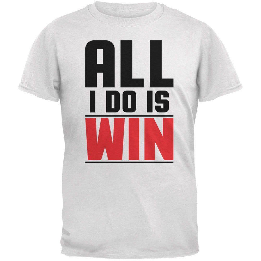 All I Do Is Win White Adult T-Shirt Men's T-Shirts Old Glory 2XL White 