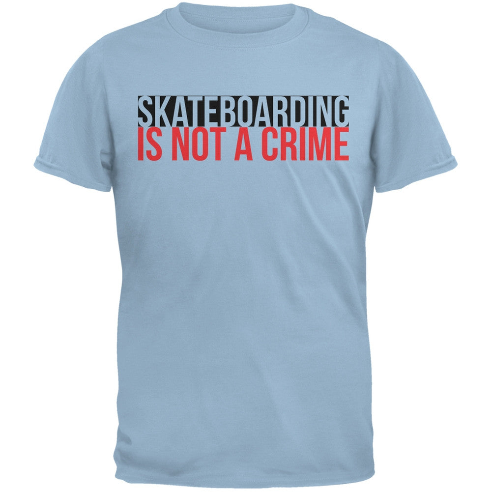 Skateboarding Is Not A Crime Light Blue Adult T-Shirt Men's T-Shirts Old Glory 2XL Blue 