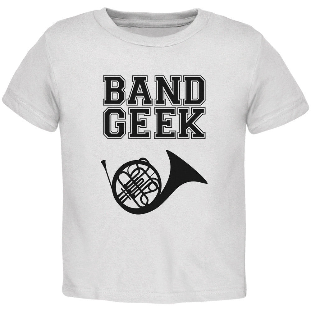 Band Geek French Horn White Toddler T-Shirt Toddler T-Shirts Old Glory 2T White 