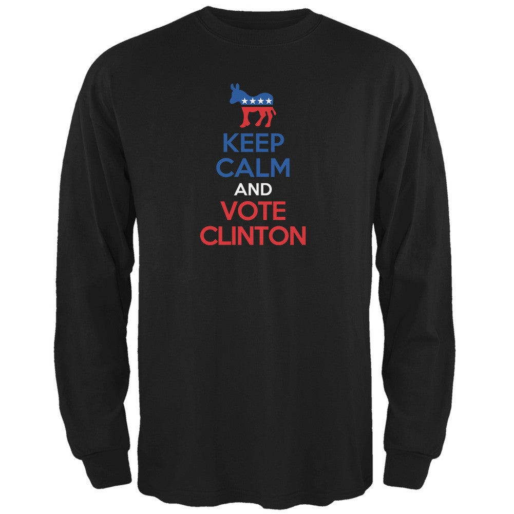 Election 2016 Keep Calm Vote Clinton Black Adult Long Sleeve T-Shirt Men's Long Sleeves Old Glory 2XL Black 