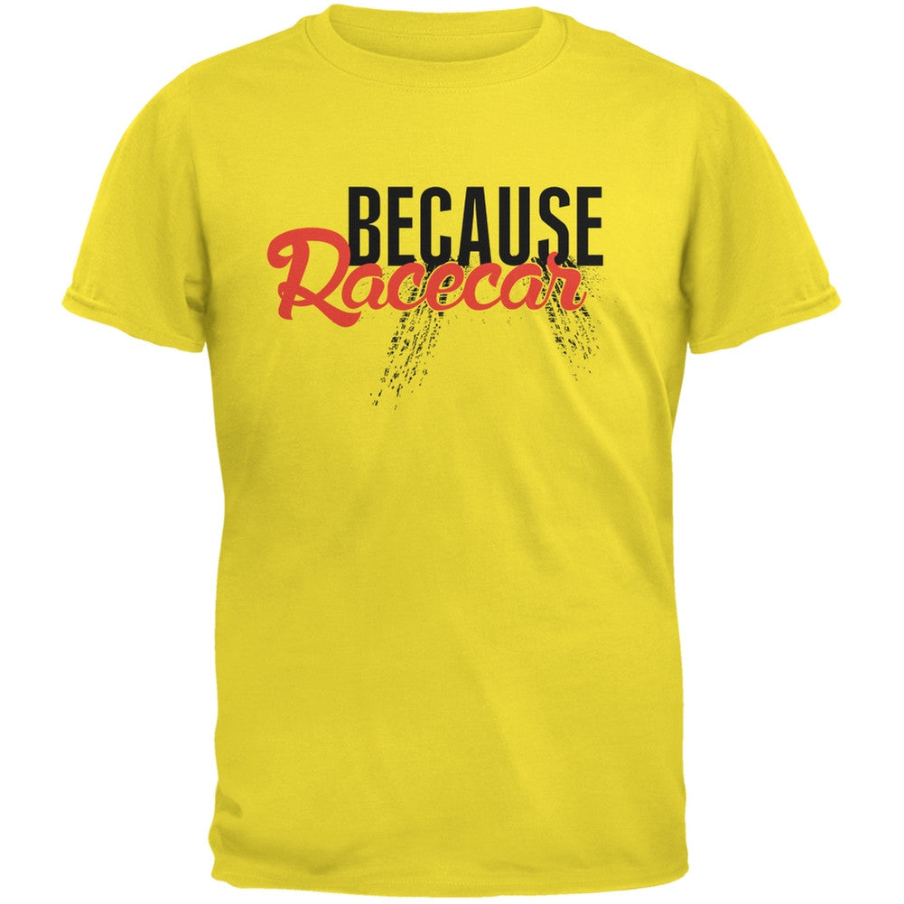 Because Racecar Yellow Adult T-Shirt Men's T-Shirts Old Glory 2XL Yellow 