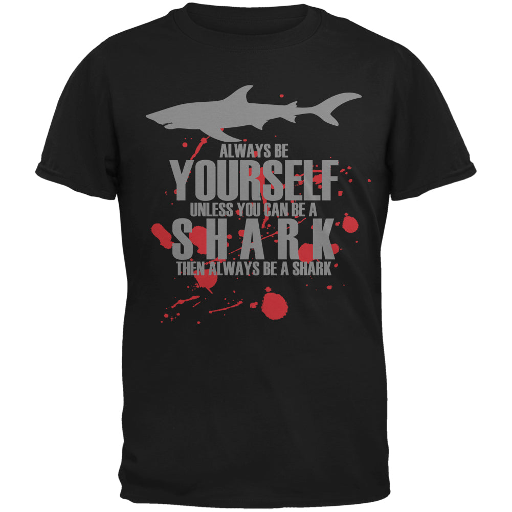 Always Be Yourself Shark Bloody Black Adult T-Shirt Men's T-Shirts Old Glory 2XL Black 