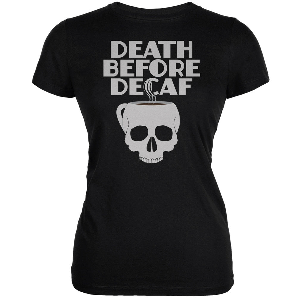 Death Before Decaf Black Juniors Soft T-Shirt Juniors T-Shirts Old Glory 2XL Black 