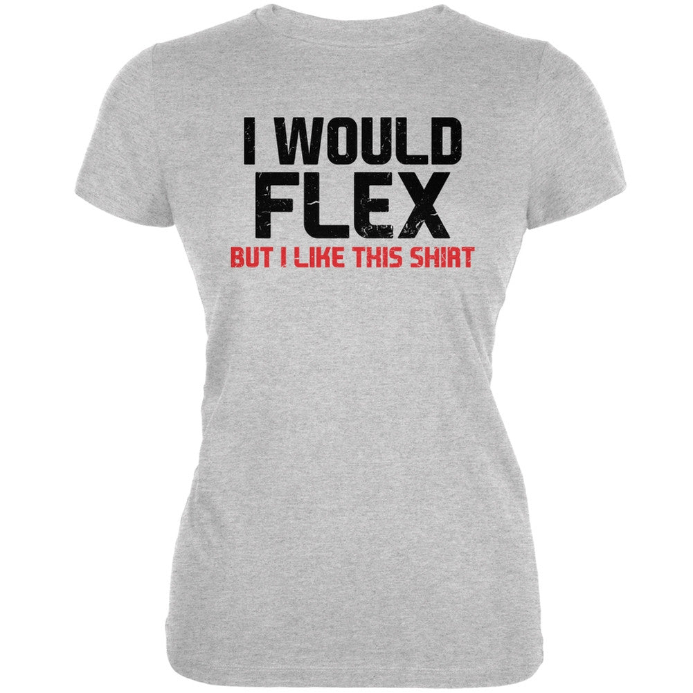 I Would Flex Heather Grey Juniors Soft T-Shirt Juniors T-Shirts Old Glory 2XL Grey 