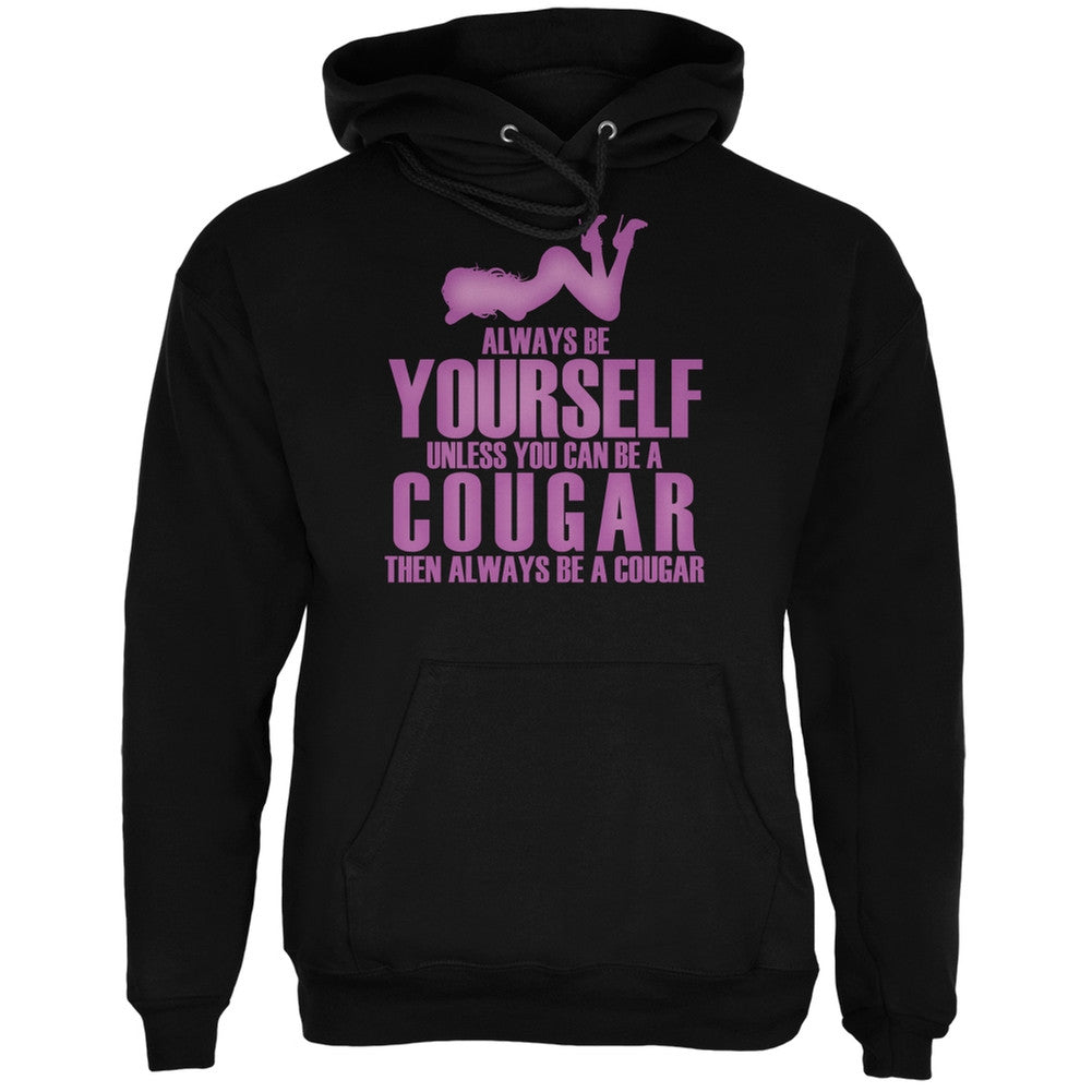 Always Be Yourself Sexy Cougar Black Adult Hoodie Men's Hoodies Old Glory 2XL Black 