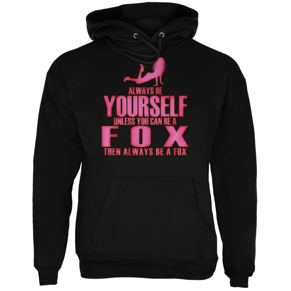 Always Be Yourself Sexy Fox Black Adult Hoodie Men's Hoodies Old Glory 2XL Black 