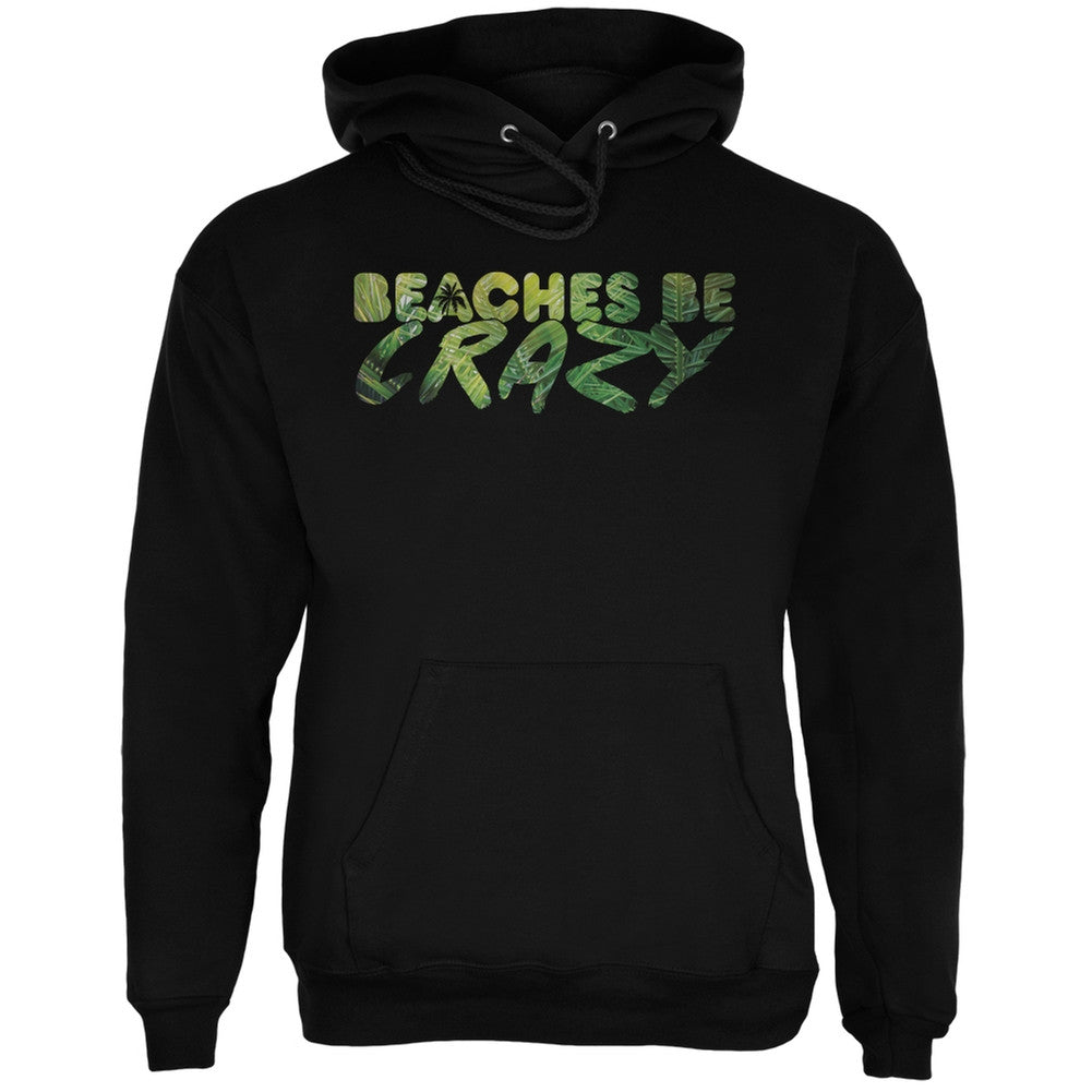 Beaches Be Crazy Black Adult Hoodie Men's Hoodies Old Glory 2XL Black 