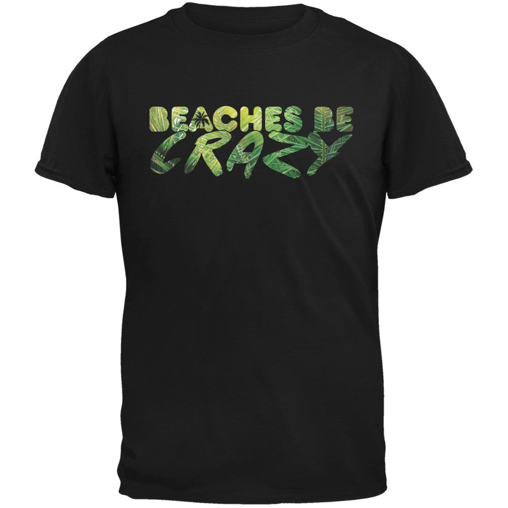 Beaches Be Crazy Black Adult T-Shirt Men's T-Shirts Old Glory 2XL Black 