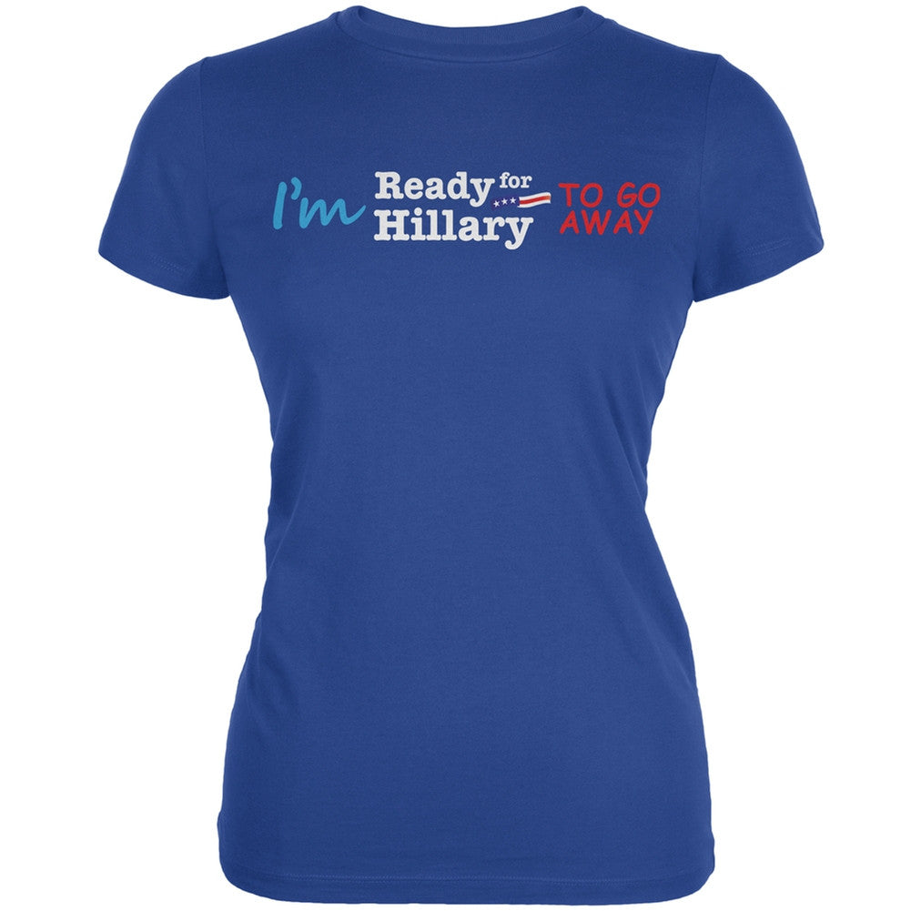 Election 2016 - Hillary Clinton Go Away Royal Juniors Soft T-Shirt Juniors T-Shirts Old Glory 2XL Blue 