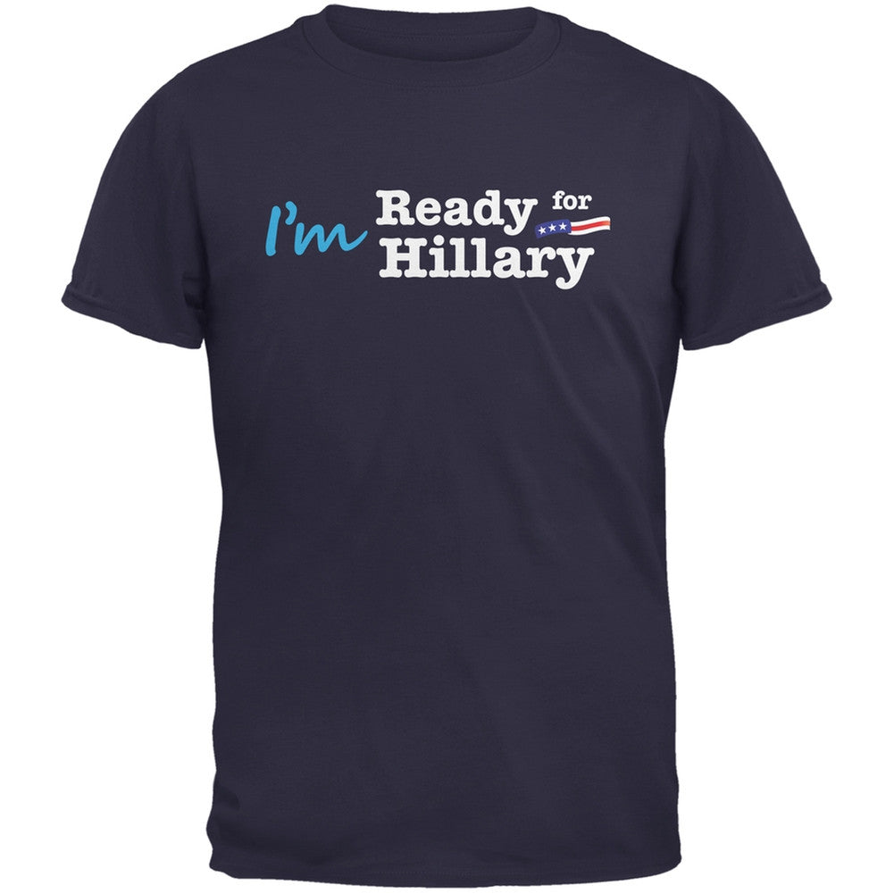 Election 2016 - Hillary Clinton I'm Ready Navy Adult T-Shirt Men's T-Shirts Old Glory 2XL Blue 