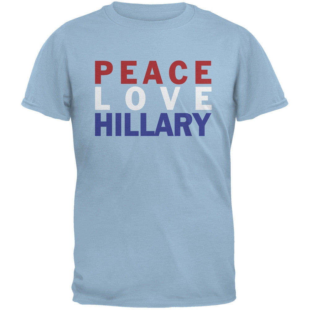 Election 2016 - Peace Love Hillary Light Blue Adult T-Shirt Men's T-Shirts Old Glory 2XL Blue 