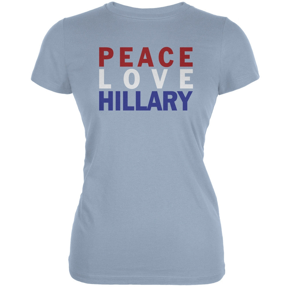 Election 2016 - Peace Love Hillary Light Blue Juniors Soft T-Shirt Juniors T-Shirts Old Glory 2XL Blue 