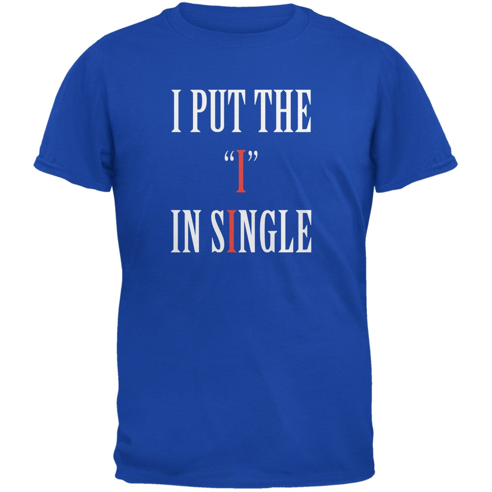 I Put The I In Single Royal Adult T-Shirt Men's T-Shirts Old Glory 2XL Blue 